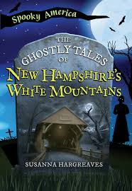 The Ghostly Tales of New Hampshire's White Mountains
